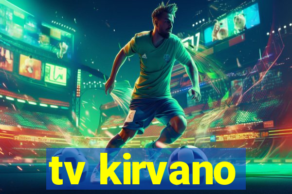 tv kirvano